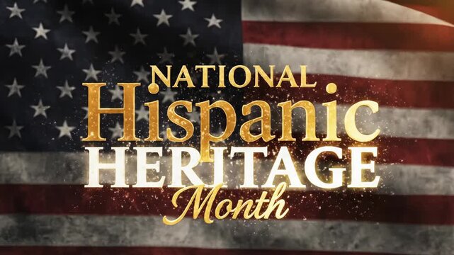 National Hispanic Heritage Month text on distressed American flag
