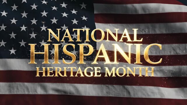 National Hispanic Heritage Month text with sparkling American flag background
