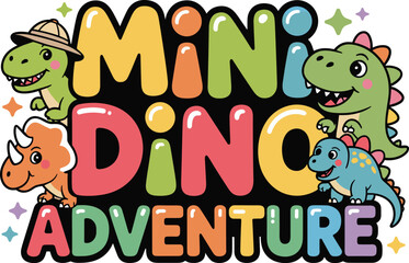 Obraz premium Mini dino adventure text with cartoon dinosaurs and stars