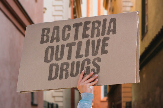 "Bacteria Outlive Drugs" Pathogens survive and multiply despite repeated pharmaceutical intervention attempts. PATHOGENS. SURVIVE. MULTIPLY. PHARMACEUTICAL. INTERVENTION.