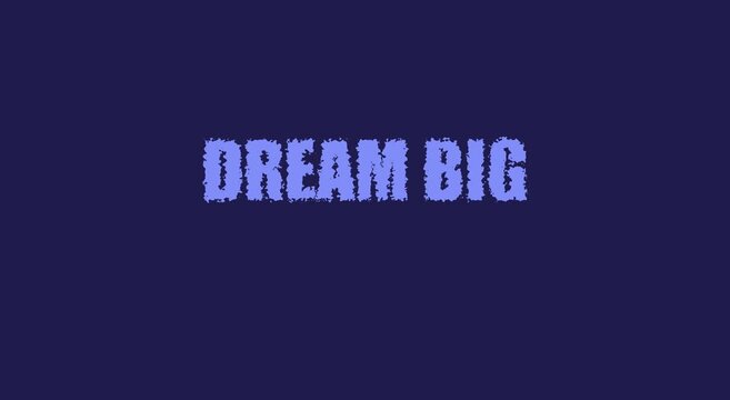 Dream big motivational typography animation on dark blue animation