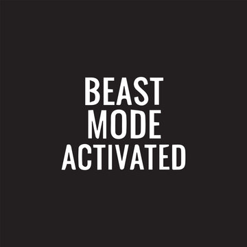 White text BEAST MODE ACTIVATED on dark background motivational phrase for fitness and productivity concepts