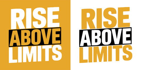 Naklejka premium Motivational rise above limits text design for your creative projects