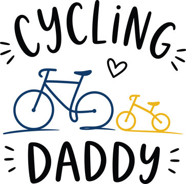 Cycling Daddy Cute Bicycle Typography Design For Father&rsquo;s Day Apparel