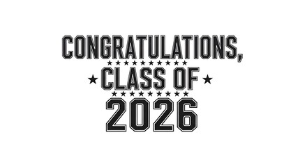 Obraz premium Celebratory Message for the Graduating Class of 2026 with Bold Typography and Decorative Elements
