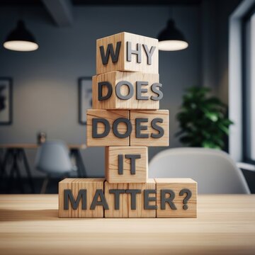Question blocks stacked, asking "why does it matter?