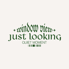 Fototapeta premium just looking quiet moment typography minimal reflective design