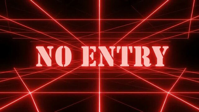 Red laser beams No Entry sign.
