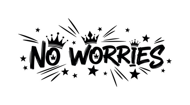 No Worries. lettering and all elements in black. Vector style. White background. Pure white background. Perfect isolation and visual consistency.
