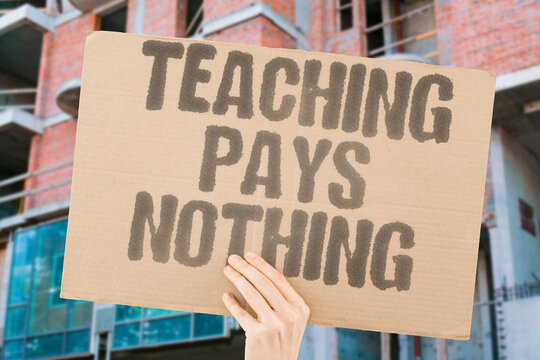"Teaching Pays Nothing" Low compensation drives qualified educators toward better-paying career alternatives. TEACHING. COMPENSATION. EDUCATORS. QUALIFIED. ALTERNATIVES.