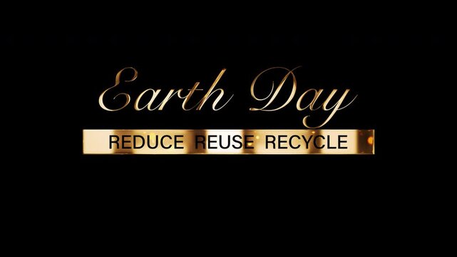 EARTH DAY golden text animation on black abstract background. 4K 3D Illustration of EART Day isolated word using Alpha Channel ProRes 4444 with gold light loop effect element.