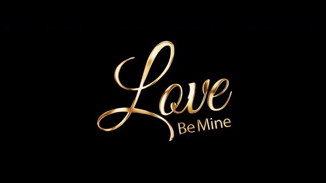 Love Be Mine golden text with light motion animation element effect on black abstract background. 4K seamless loop isolated transparent video animation text with alpha channel using Quicktime prores 4