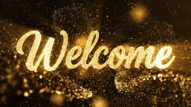 Elegant golden welcome text with sparkling particles on a dark background