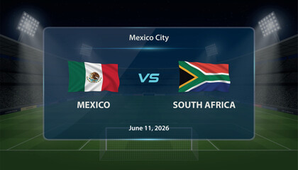 Fototapeta na wymiar Mexico vs South Africa football match scoreboard with illuminated arena background.