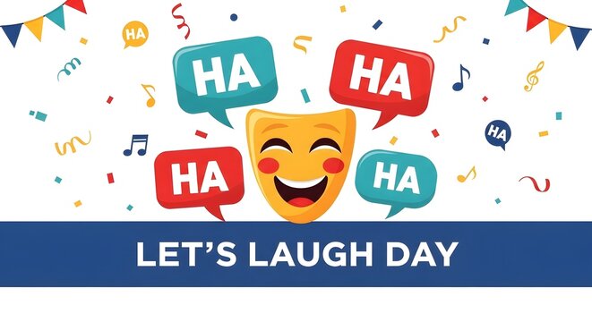 Lets laugh day greeting card design with a happy theatrical mask, speech bubbles saying ha, confetti, and musical notes