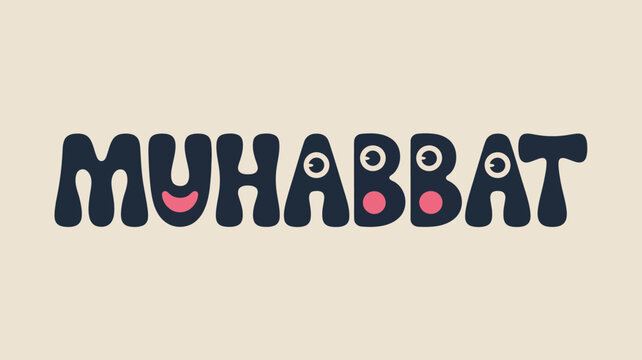 Muhabbat typography stylized lettering with playful eyes and mouths vibrant color palette high quality professional detailed