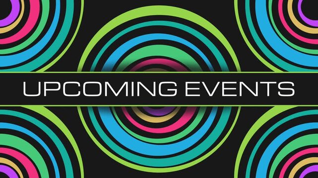 Upcoming Events Colorful Rings Rotating Corners Center Dark Text 