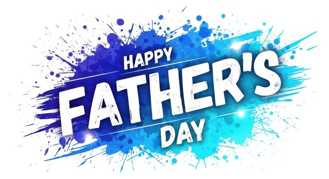 Happy father's day typography design vibrant blue splash with bold text for celebrations and gift marketing