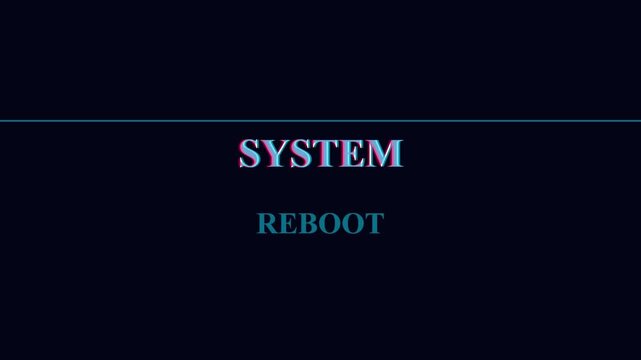 System reboot text animation with glitch effect, digital computer restart screen, futuristic technology interface for cybersecurity and IT support