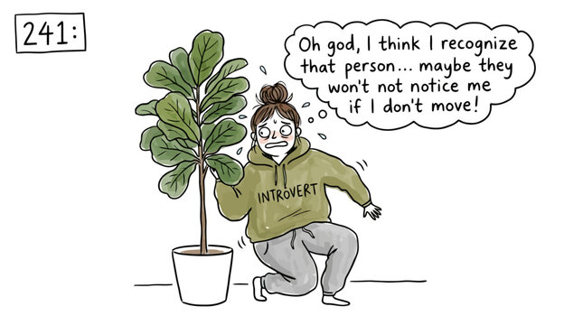 Introvert freezing by plant to avoid being recognized by someone.