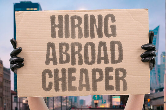 "Hiring Abroad Cheaper" Corporations exploit global wage differences by recruiting talent from lower-cost labor markets. CORPORATIONS. GLOBAL. WAGE. DIFFERENCES. MARKETS.
