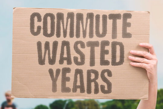 "Commute Wasted Years" Hours lost to daily transit represent a measurable reduction in overall life quality. TRANSIT. MEASURABLE. REDUCTION. QUALITY. HOURS.