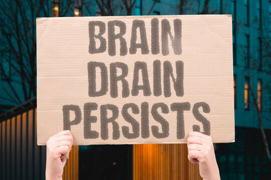 "Brain Drain Persists" Nations investing heavily in education watch graduates depart for wealthier destinations. NATIONS. INVESTING. GRADUATES. WEALTHIER. DESTINATIONS.