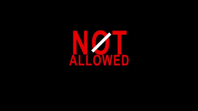 Not allowed prohibition text animation. Not allowed warning sign in red letters. Not allowed digital interface graphic on black background for safety and restrictions.