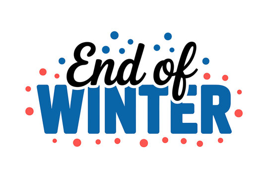 End of winter season greeting text with colorful dots