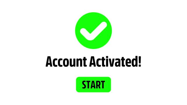 Account Activated Success green check mark icon isolated on white background. 4k video animation.