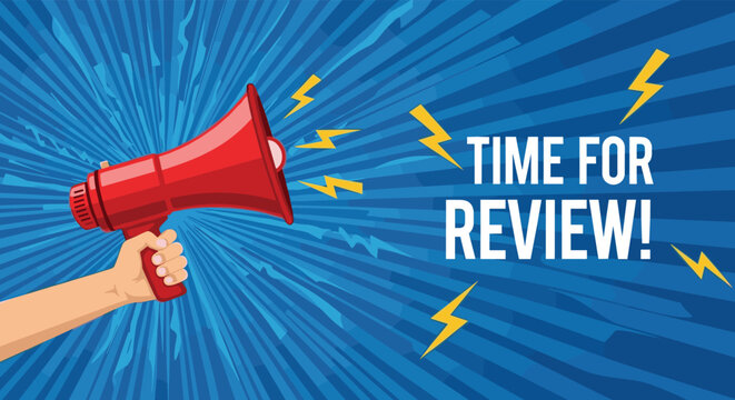 Red megaphone held by a hand against a blue burst background with lightning bolts and the text time for review for feedback.