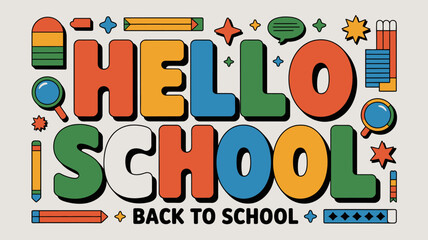Colorful hello school typography illustration with school supplies and decorative elements high quality professional detailed modern © Digishopppp