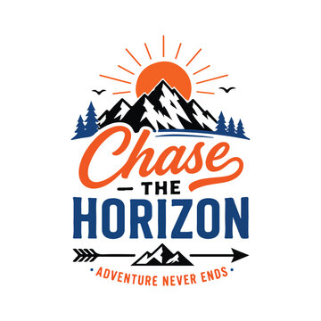 Chase The Horizon typography design, script + bold font mix, mountain and sun icon, flat orange, blue, black colors, clean layout, white background

, T-shirt 
