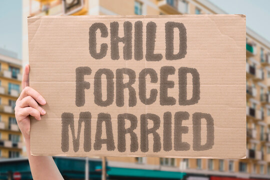 "Child Forced Married" Coercive family and community pressure legally marries children before they reach informed adult consent. COERCIVE. COMMUNITY. MARRIES. INFORMED. CONSENT.