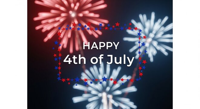Happy 4th of July text overlay with red and blue fireworks exploding in the night sky, festive patriotic celebration graphic design element with star border