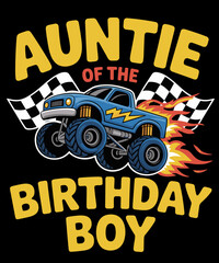 Auntie of The Birthday Boy Monster Truck Birthday Family © Idriss66