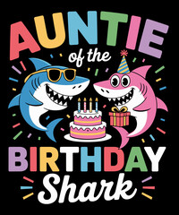 Fototapeta premium Auntie Of The Shark Birthday Family Matching Birthday Nephew