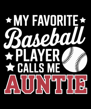 My Favorite Baseball Player Calls Me Auntie