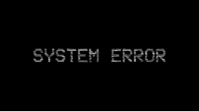 Glitchy system error message on a black background with a digital distortion effect and vintage computer terminal aesthetic, ideal for cybersecurity, technology failure, and retro gaming themes
