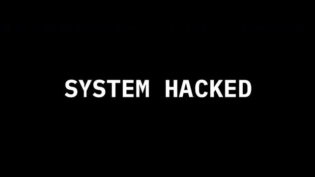 Minimal black background with bold white &ldquo;System Hacked&rdquo; text, representing cybersecurity threats and digital attack concepts
