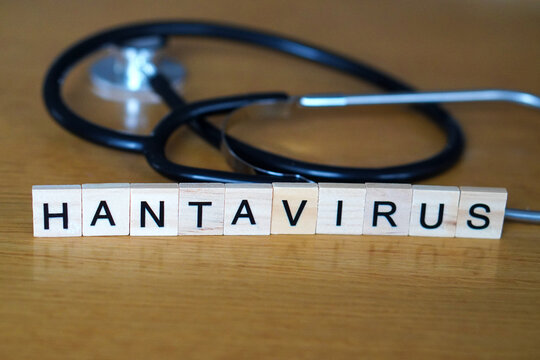 Hantavirus. wooden letters next to a stethoscope