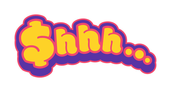 Retro Y2K groovy shhhh text sticker or funky tag. Y2K nostalgic vector tag, funky 90s label. Vintage cool patch or retro 2000s sticker with colorful funky typography and dollar currency sign