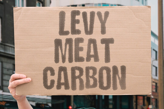"Levy Meat Carbon" Economists propose carbon taxes on livestock products to internalize environmental costs into retail pricing. ECONOMISTS. LIVESTOCK. INTERNALIZE. ENVIRONMENTAL. PRICING.