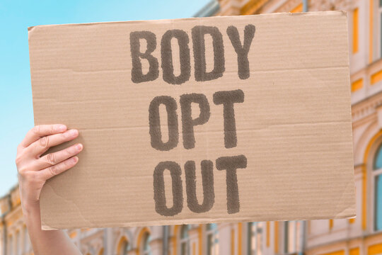 "Body Opt Out" Nations using opt-out organ donation achieve organ availability rates significantly higher than opt-in systems. NATIONS. ACHIEVE. AVAILABILITY. SIGNIFICANTLY. SYSTEMS.