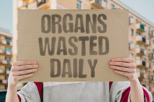 "Organs Wasted Daily" Opt-in organ registration systems result in preventable patient deaths from organ supply shortages. OPTIN. REGISTRATION. PREVENTABLE. PATIENT. SHORTAGES.