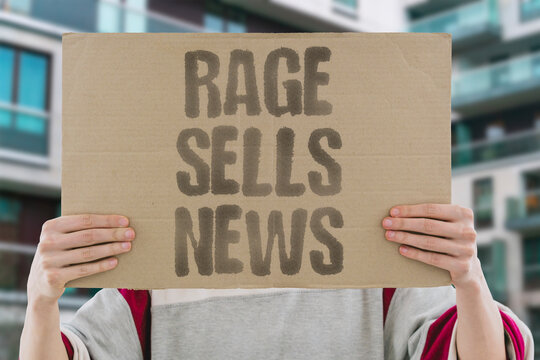 "Rage Sells News" Angry media content generates more clicks than calm reporting. ANGRY. MEDIA. CLICKS. REPORTING. CALM.
