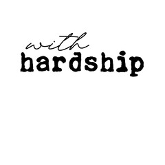 Fototapeta premium with hardship comes ease quote typography