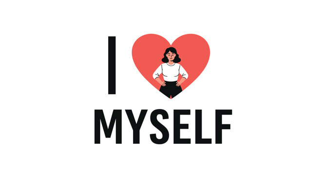 Woman standing confidently inside a large red heart with text I Love Myself for self-care and mental health awareness concept.