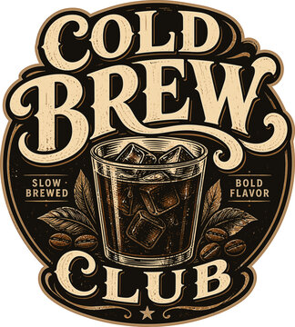 Cold Brew Club Vintage Coffee Label Design, Hand Drawn Woodcut Illustration of Iced Coffee Glass with Beans and Leaves, Retro Artisanal Cafe Badge Vector