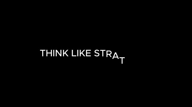 &ldquo;THINK LIKE STRATEGIST&rdquo; clean cinematic typography animation on pure black background, sleek modern white font, luxury business mindset aesthetic, smooth text reveal with subtle motion graphics, minim